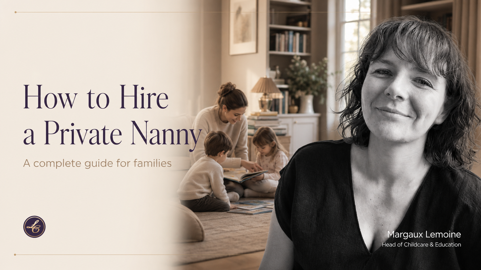 Margaux Lemoine, Head of Childcare and Education, alongside a professional nanny reading with two children in an elegant family home.